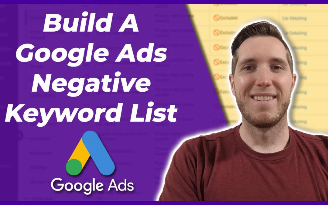 How To Build A Negative Keyword List For Google Ads