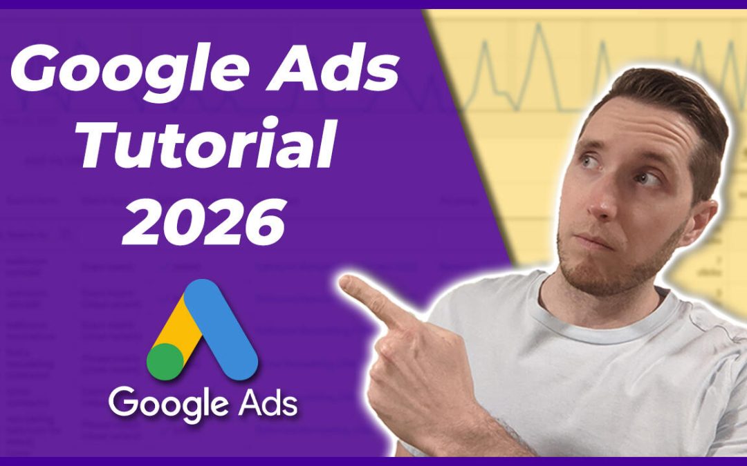 Google Ads Tutorial 2026 – Free Google Ads Course
